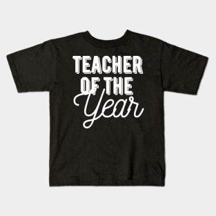 Teacher Of The Year  Teacher Gift Kids T-Shirt